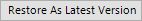 restore as latest